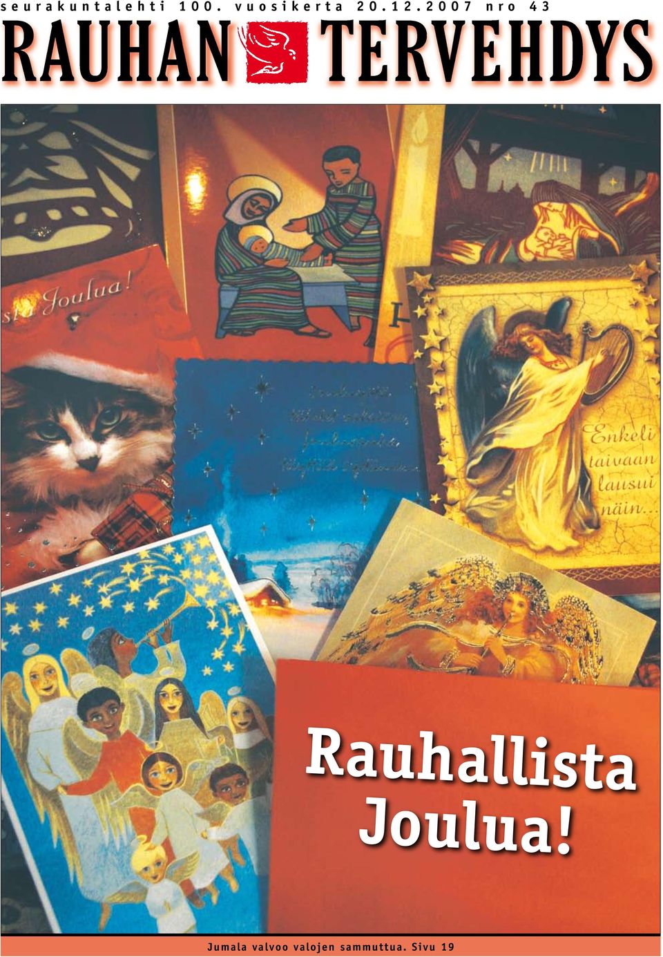 2 0 0 7 n r o 4 3 Rauhallista Joulua!