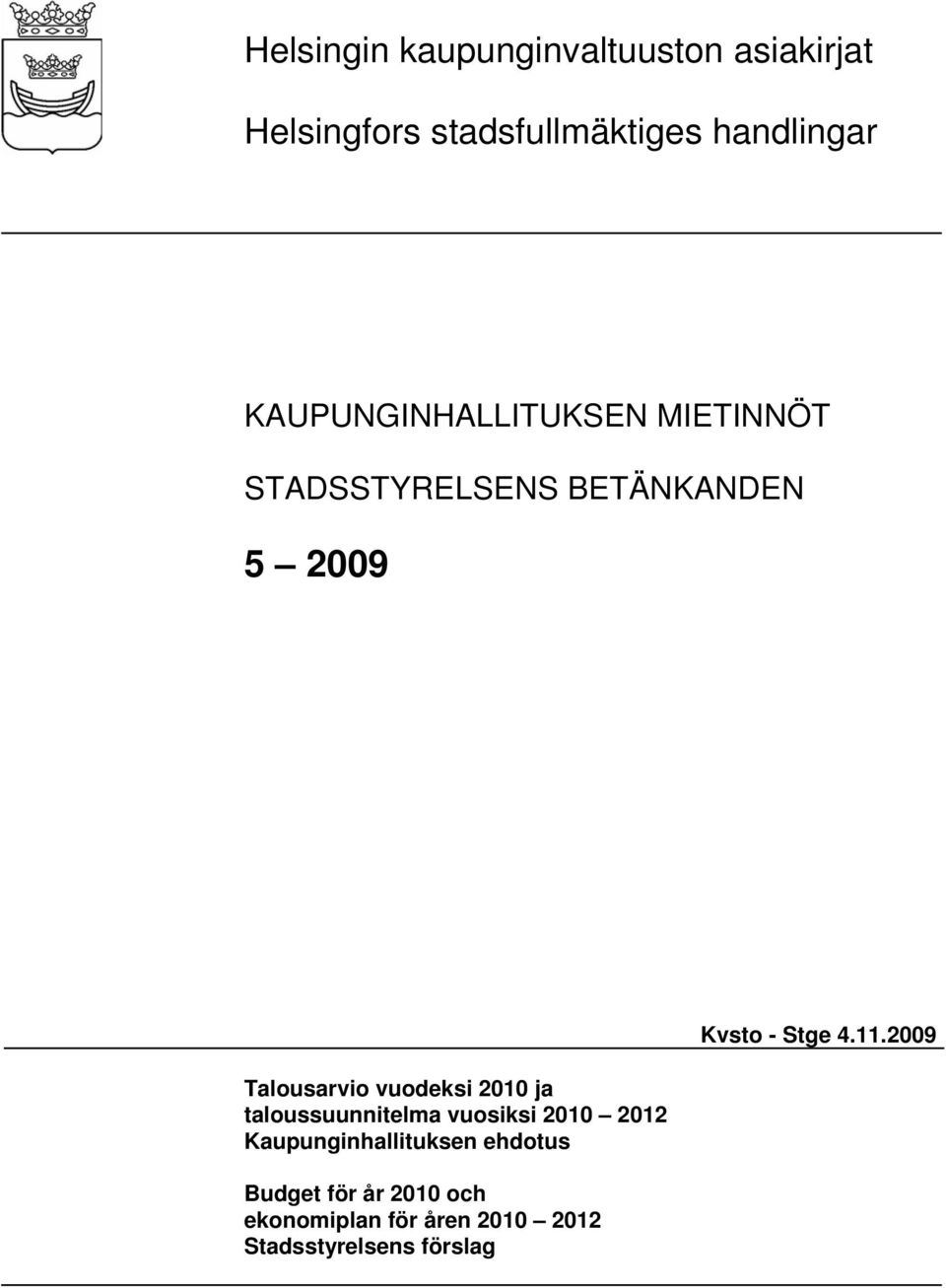 vuodeksi 2010 ja taloussuunnitelma vuosiksi 2010 2012 Kaupunginhallituksen