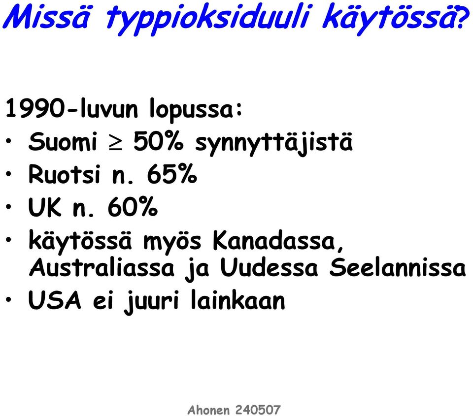 Ruotsi n. 65% UK n.