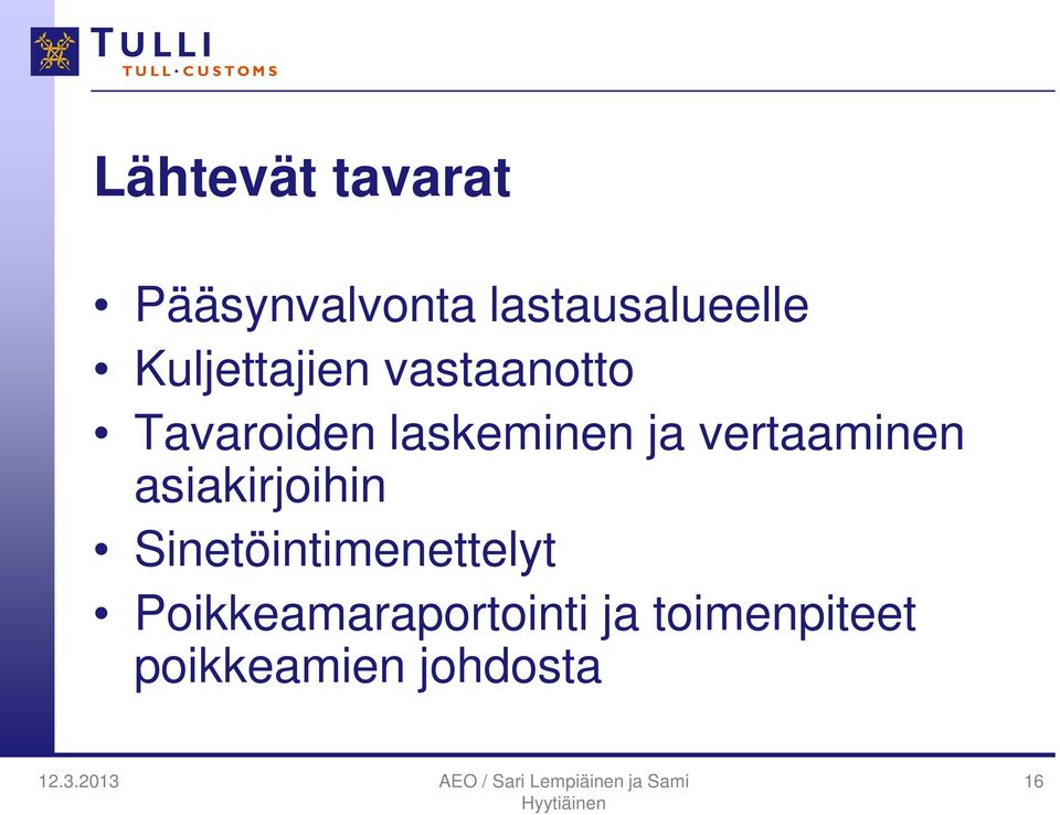 vertaaminen asiakirjoihin Sinetöintimenettelyt