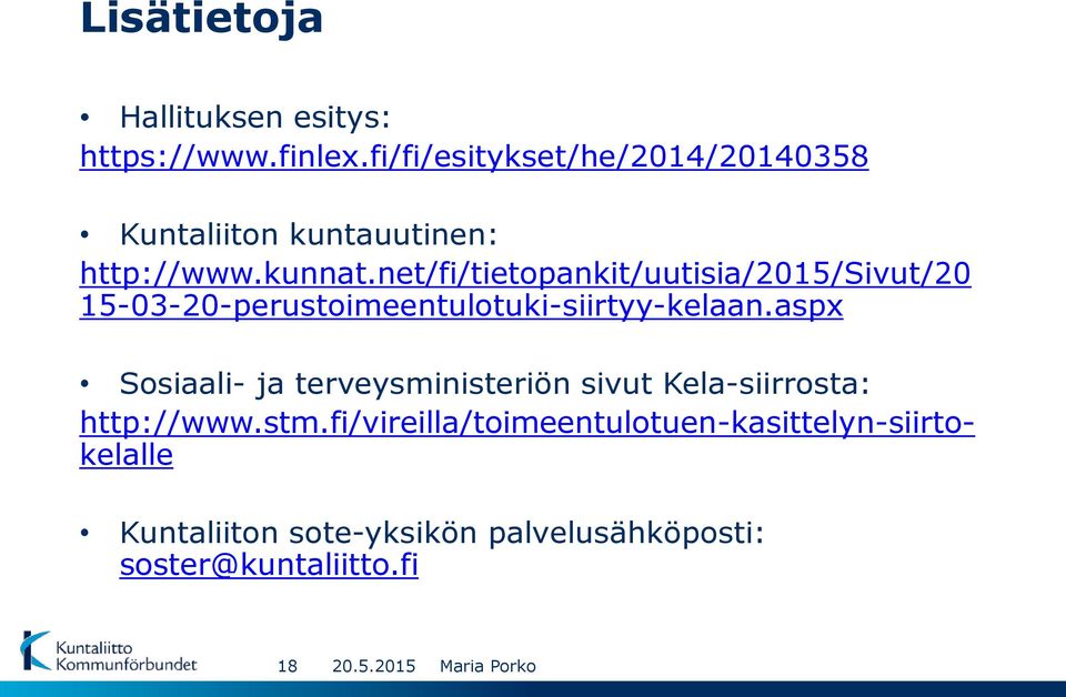 net/fi/tietopankit/uutisia/2015/sivut/20 15-03-20-perustoimeentulotuki-siirtyy-kelaan.