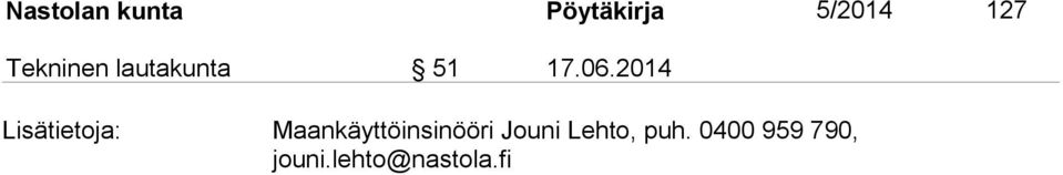 2014 Lisätietoja: Maankäyttöinsinööri
