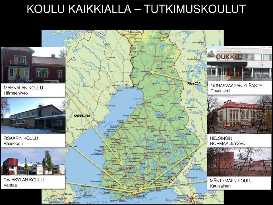 Rovaniemi FISKARIN KOULU Raasepori HELSINGIN