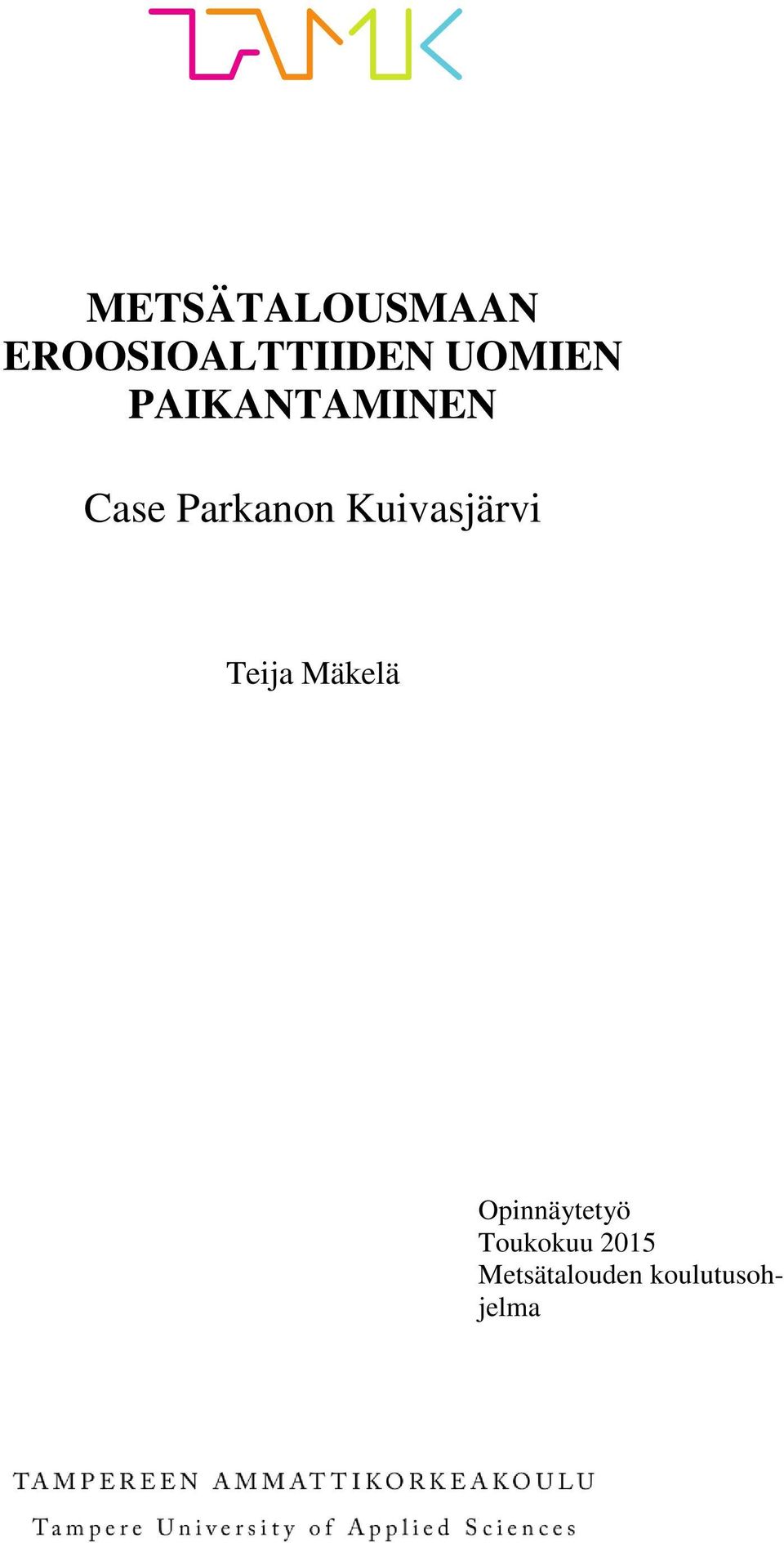 Kuivasjärvi Teija Mäkelä Opinnäytetyö