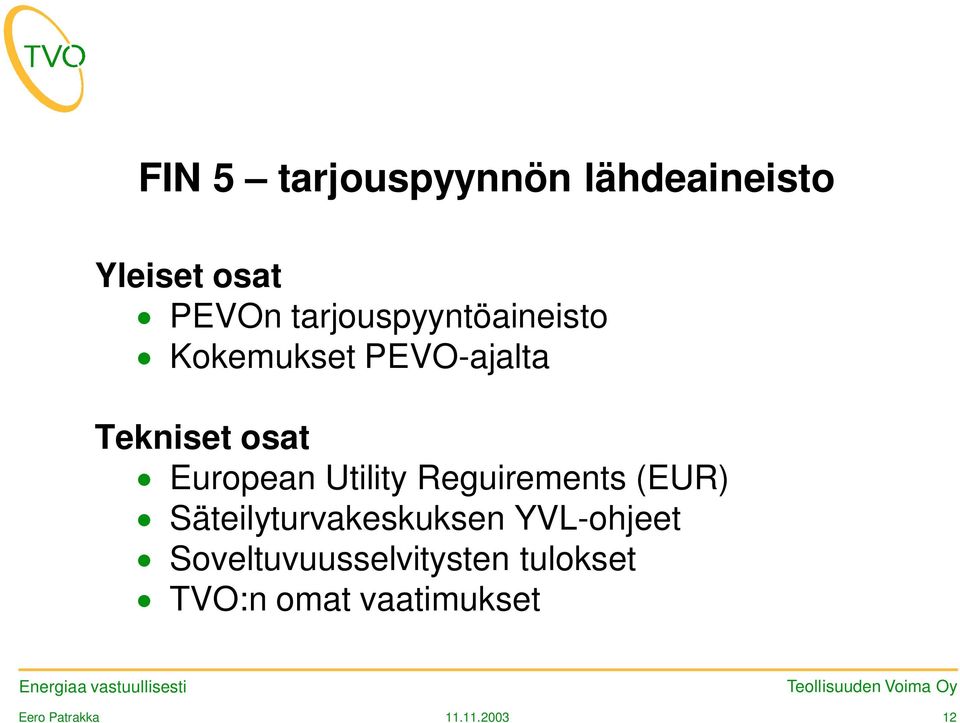 European Utility Reguirements (EUR) Säteilyturvakeskuksen