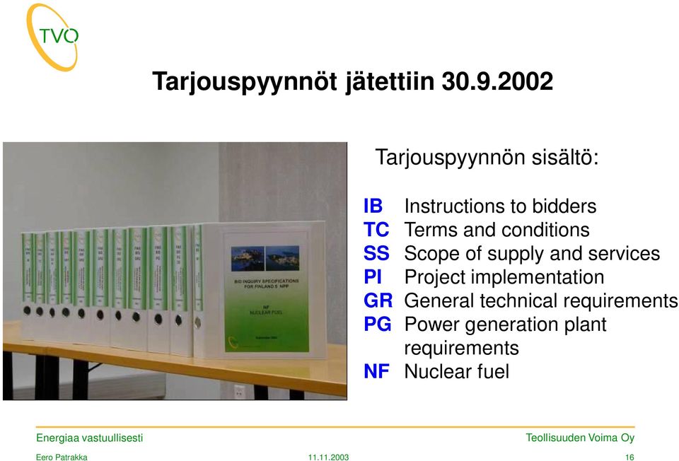 and conditions SS Scope of supply and services PI Project