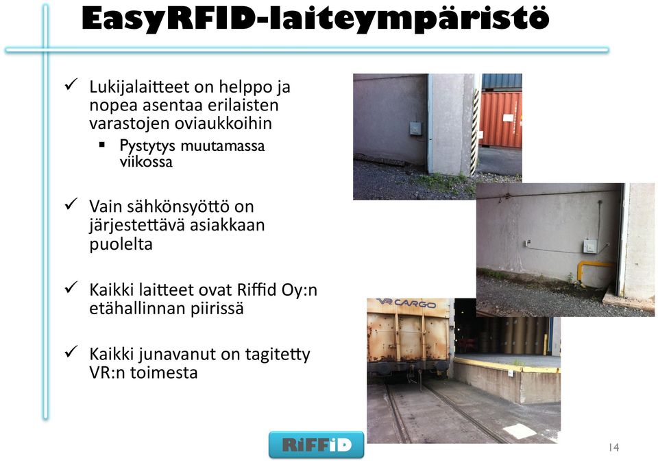 Pystytys muutamassa viikossa Vain sähkönsyö?ö on järjeste?