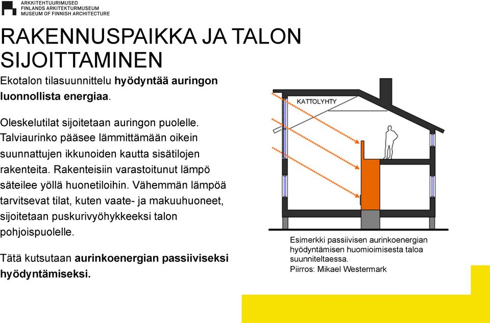 Rakenteisiin varastoitunut lämpö säteilee yöllä huonetiloihin.