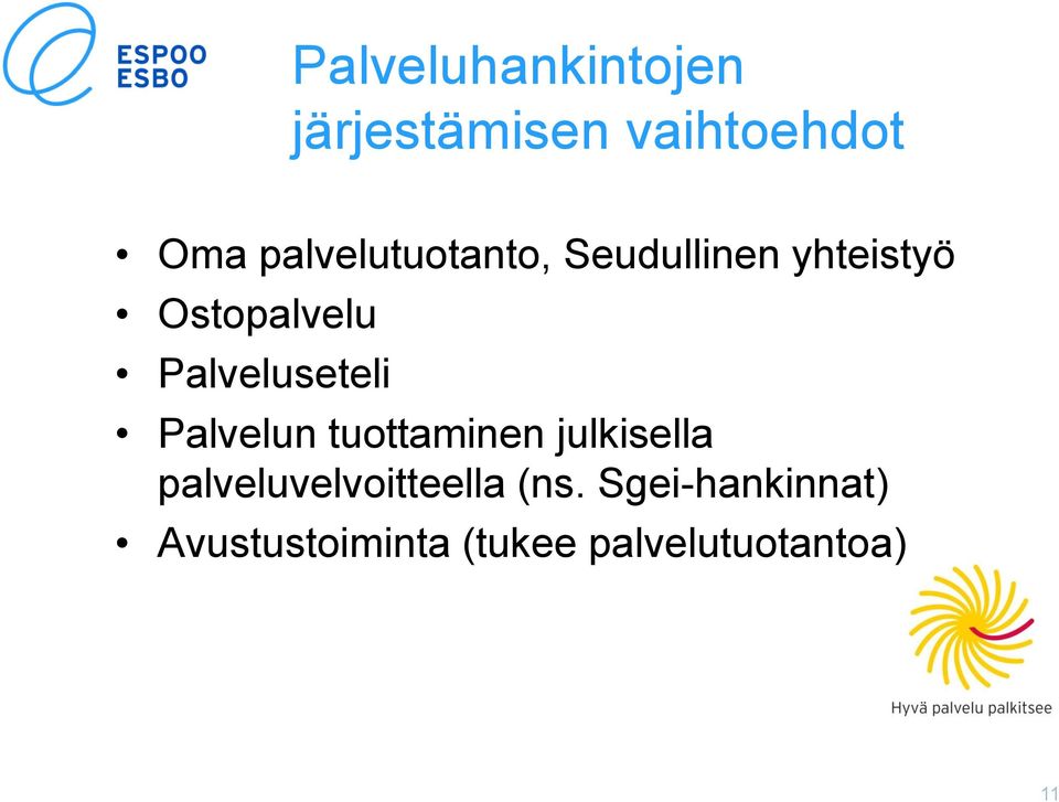 Palveluseteli Palvelun tuottaminen julkisella