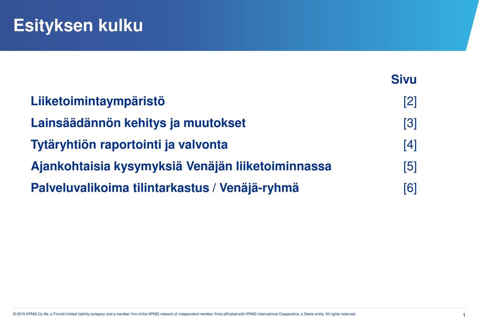 raportointi ja valvonta [4] Ajankohtaisia kysymyksiä