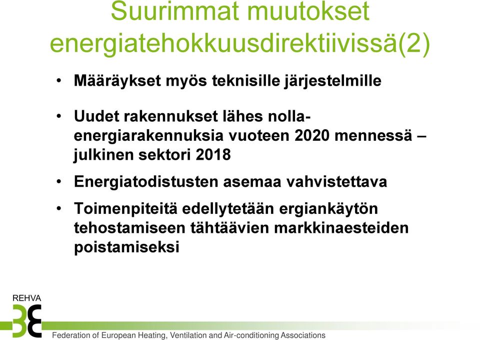 mennessä julkinen sektori 2018 Energiatodistusten asemaa vahvistettava