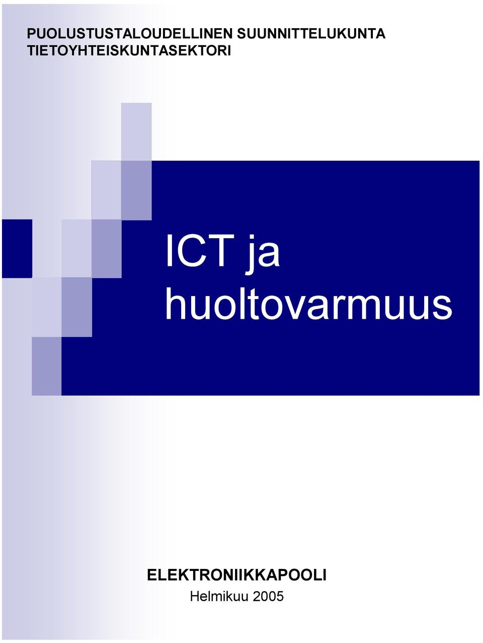 TIETOYHTEISKUNTASEKTORI ICT