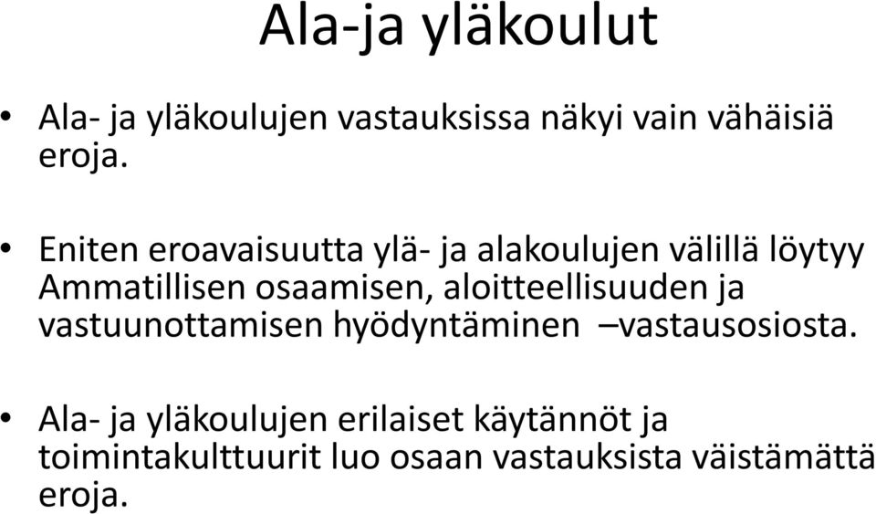 aloitteellisuuden ja vastuunottamisen hyödyntäminen vastausosiosta.