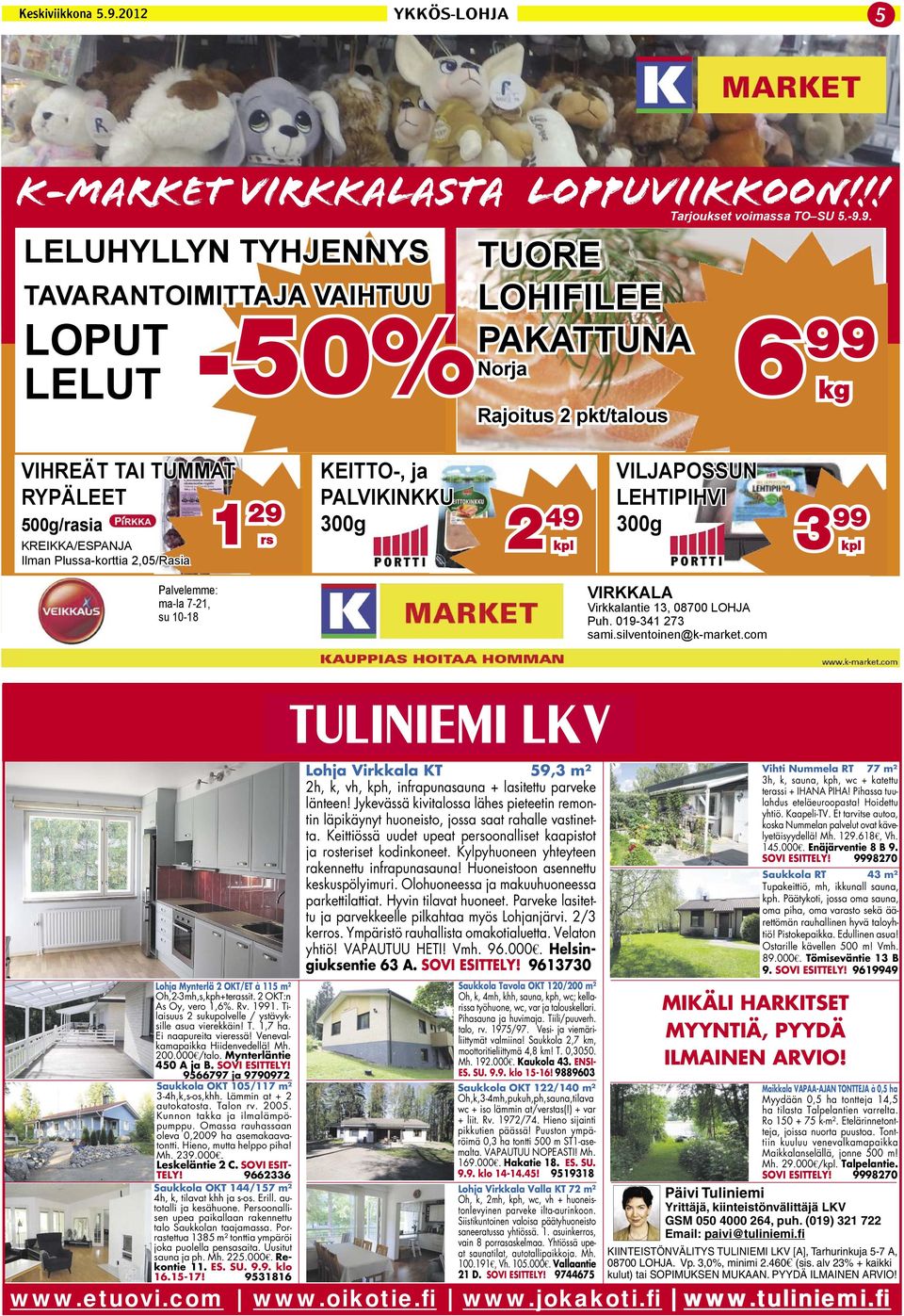 Kunnon takka ja ilmalämpöpumppu. Omassa rauhassaan oleva 0,2009 ha asemakaavatontti. Hieno, mutta helppo piha! Mh. 239.000. Leskeläntie 2 C. SOVI ESIT- TELY!