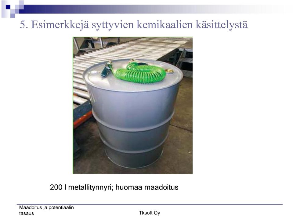 käsittelystä 200 l