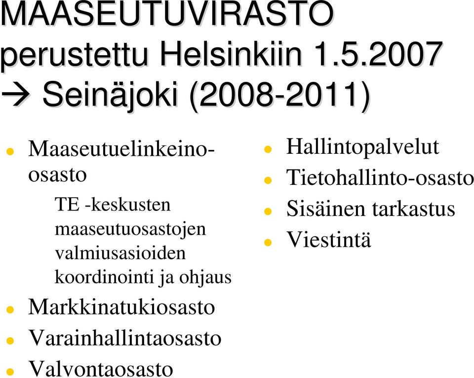 maaseutuosastojen valmiusasioiden koordinointi ja ohjaus