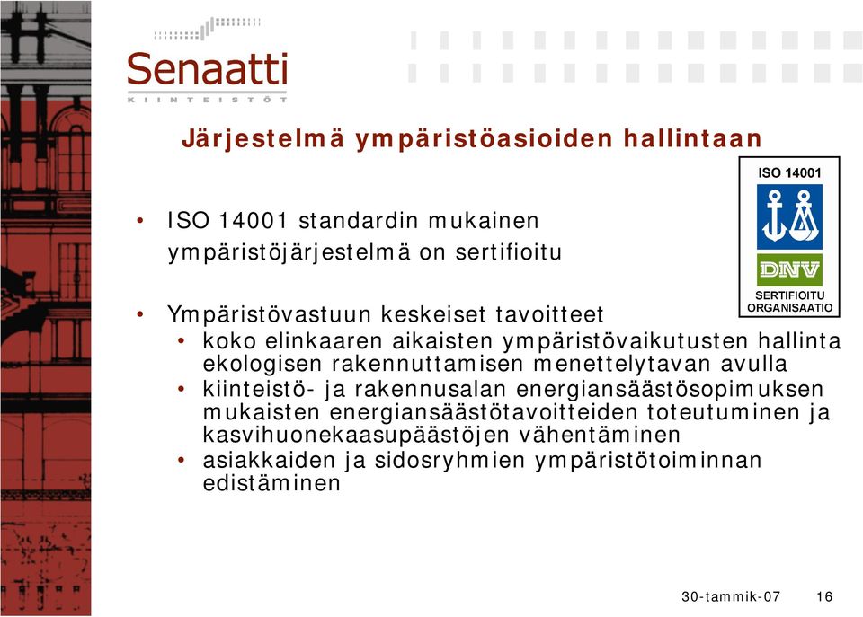 rakennuttamisen menettelytavan avulla kiinteistö ja rakennusalan energiansäästösopimuksen mukaisten