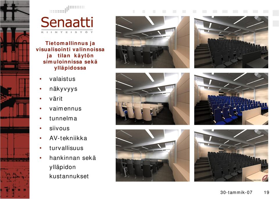 näkyvyys värit vaimennus tunnelma siivous AV