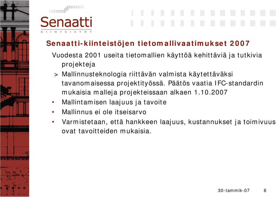 Päätös vaatia IFC standardin mukaisia malleja projekteissaan alkaen 1.10.