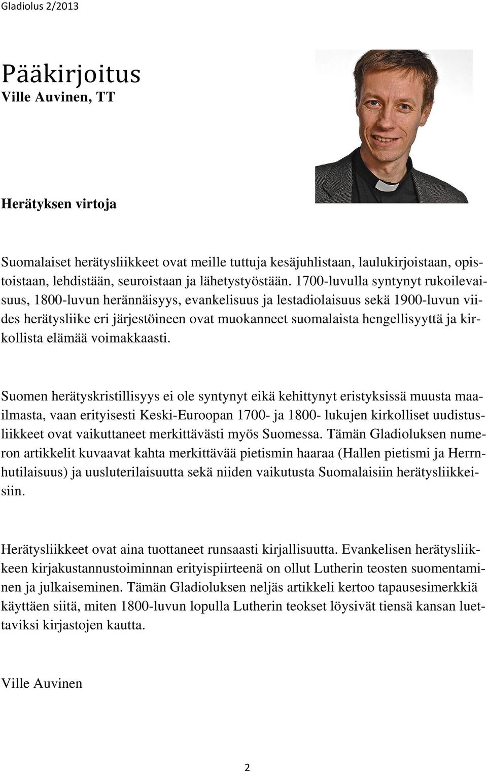 kirkollista elämää voimakkaasti.