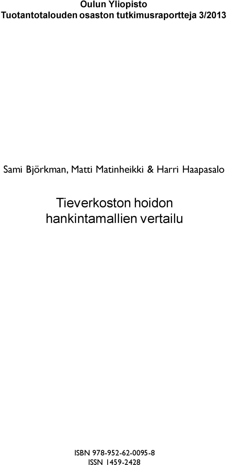 Matinheikki & Harri Haapasalo Tieverkoston hoidon