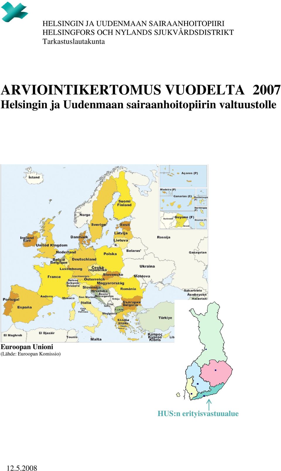 2007 Helsingin ja Uudenmaan sairaanhoitopiirin valtuustolle