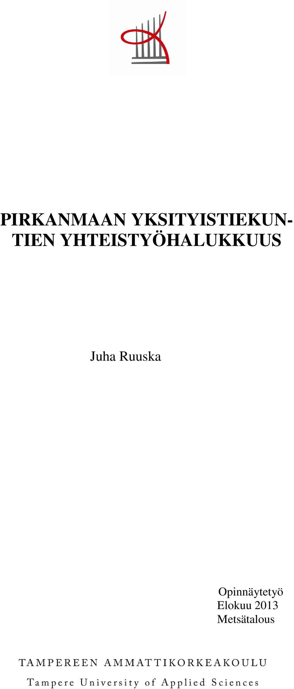 YHTEISTYÖHALUKKUUS Juha