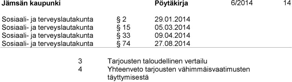 2014 Sosiaali- ja terveyslautakunta 74 27.08.