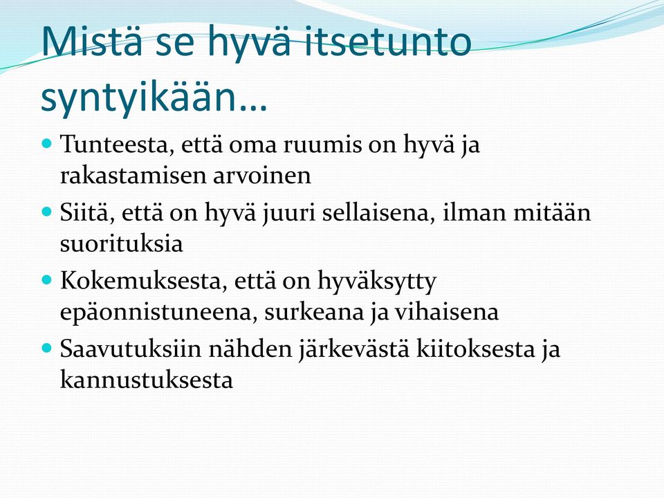 suorituksia Kokemuksesta, että on hyväksytty epäonnistuneena, surkeana