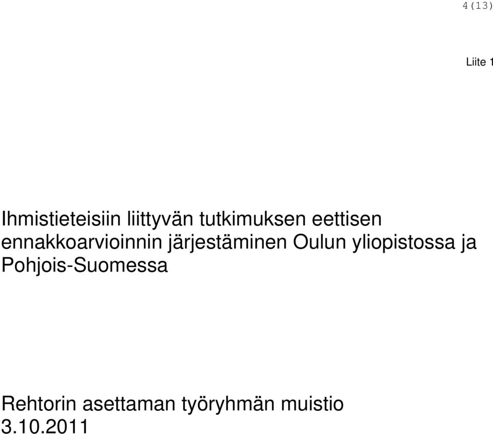 järjestäminen Oulun yliopistossa ja