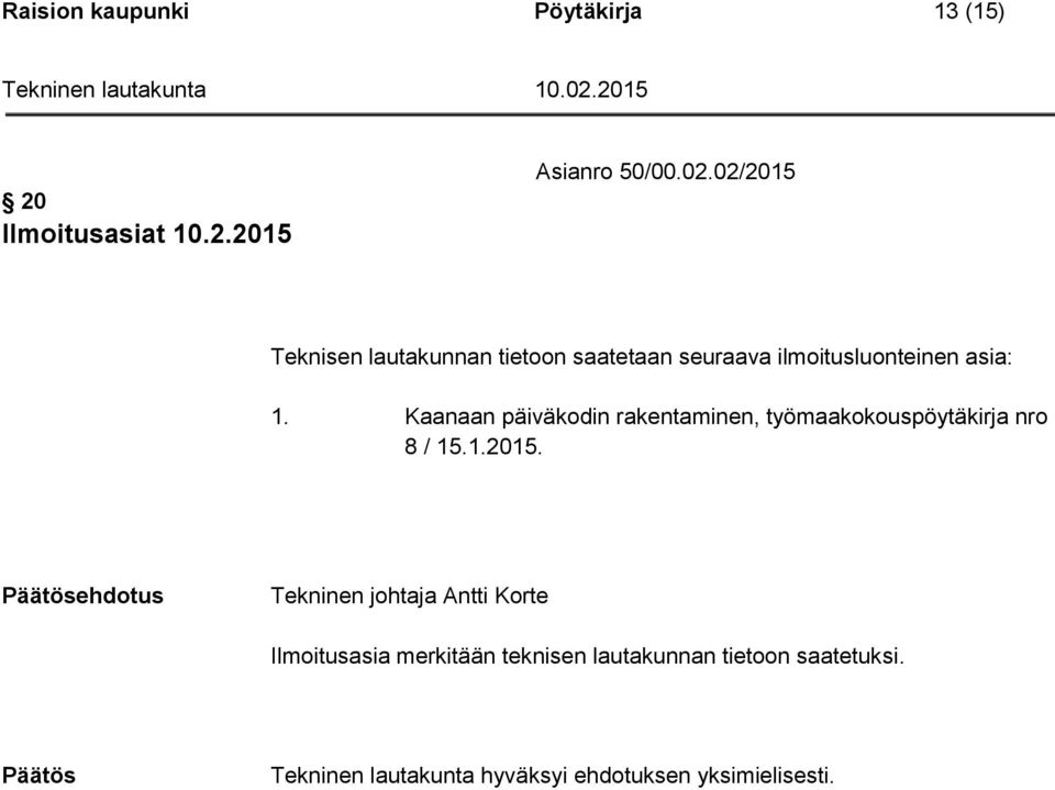 Kaanaan päiväkodin rakentaminen, työmaakokouspöytäkirja nro 8 / 15.1.2015.