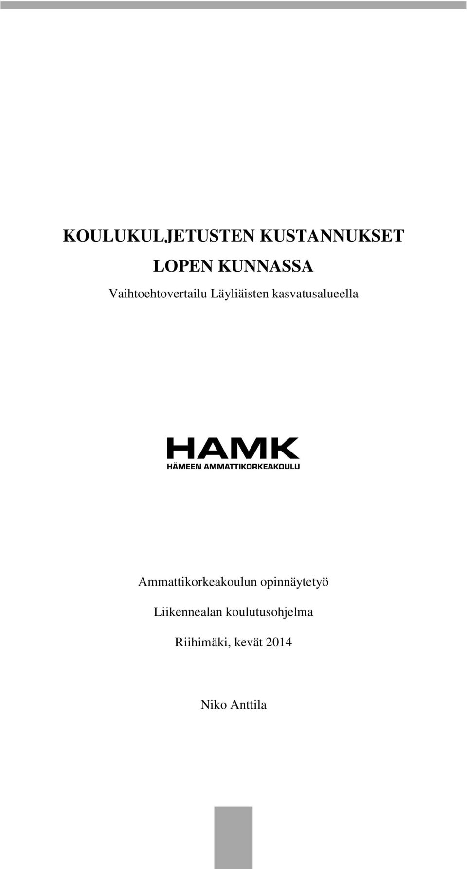 Ammattikorkeakoulun opinnäytetyö Liikennealan