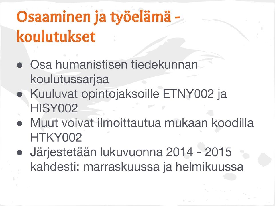 ja HISY002 Muut voivat ilmoittautua mukaan koodilla HTKY002