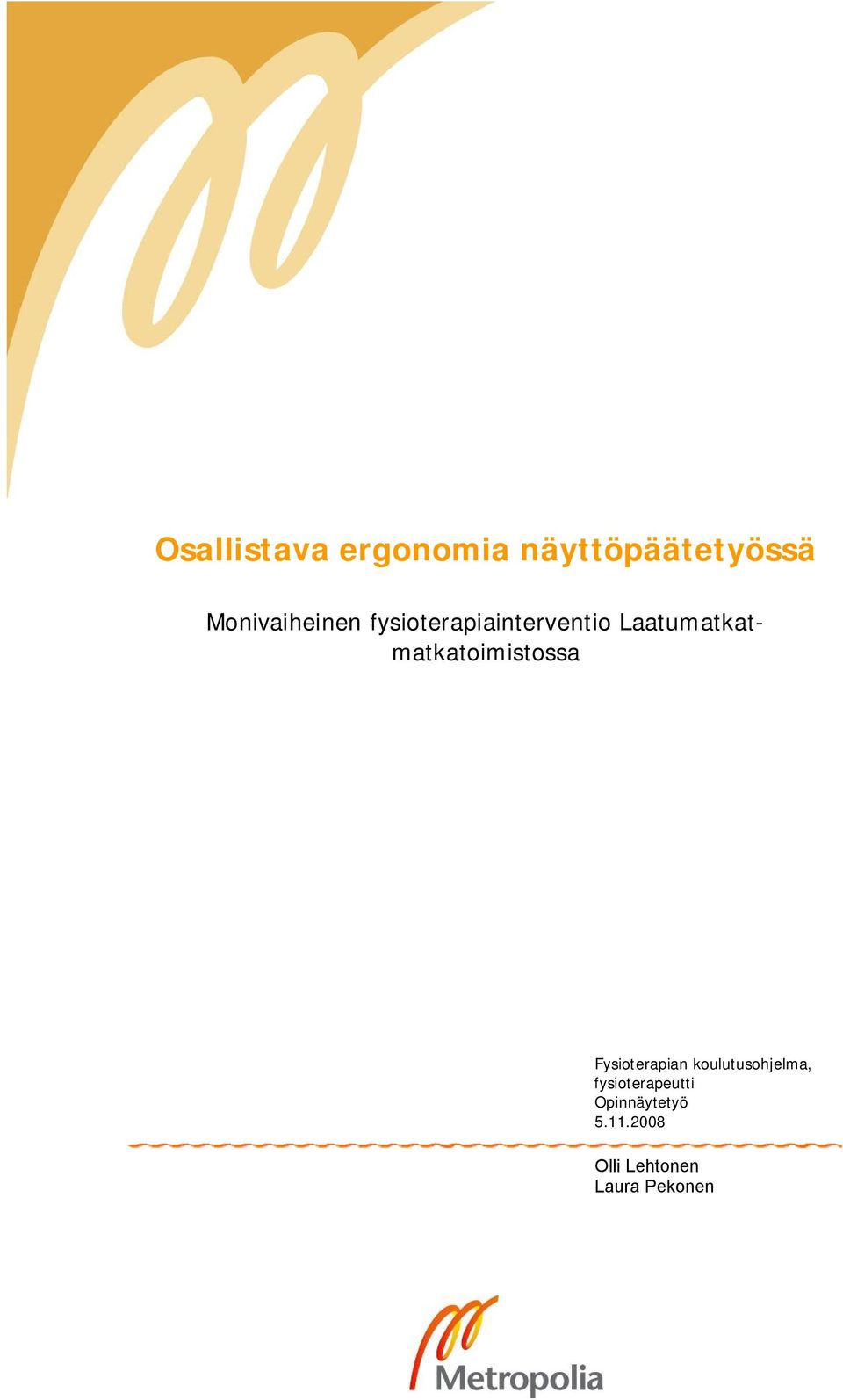 Laatumatkatmatkatoimistossa Fysioterapian