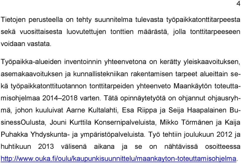 yhteenveto Maankäytön toteuttamisohjelmaa 2014 2018 varten.