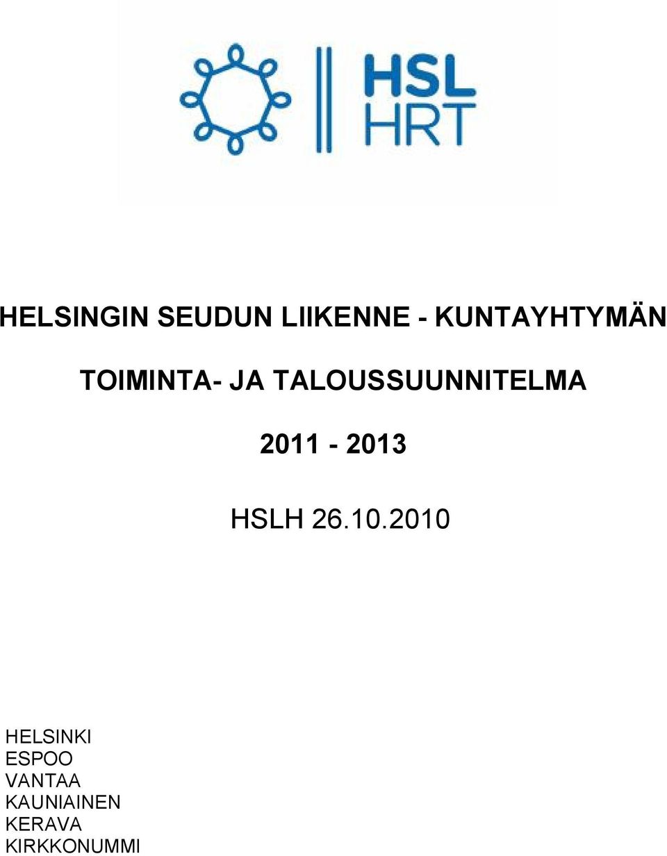 TALOUSSUUNNITELMA 2011-2013 HSLH 26.