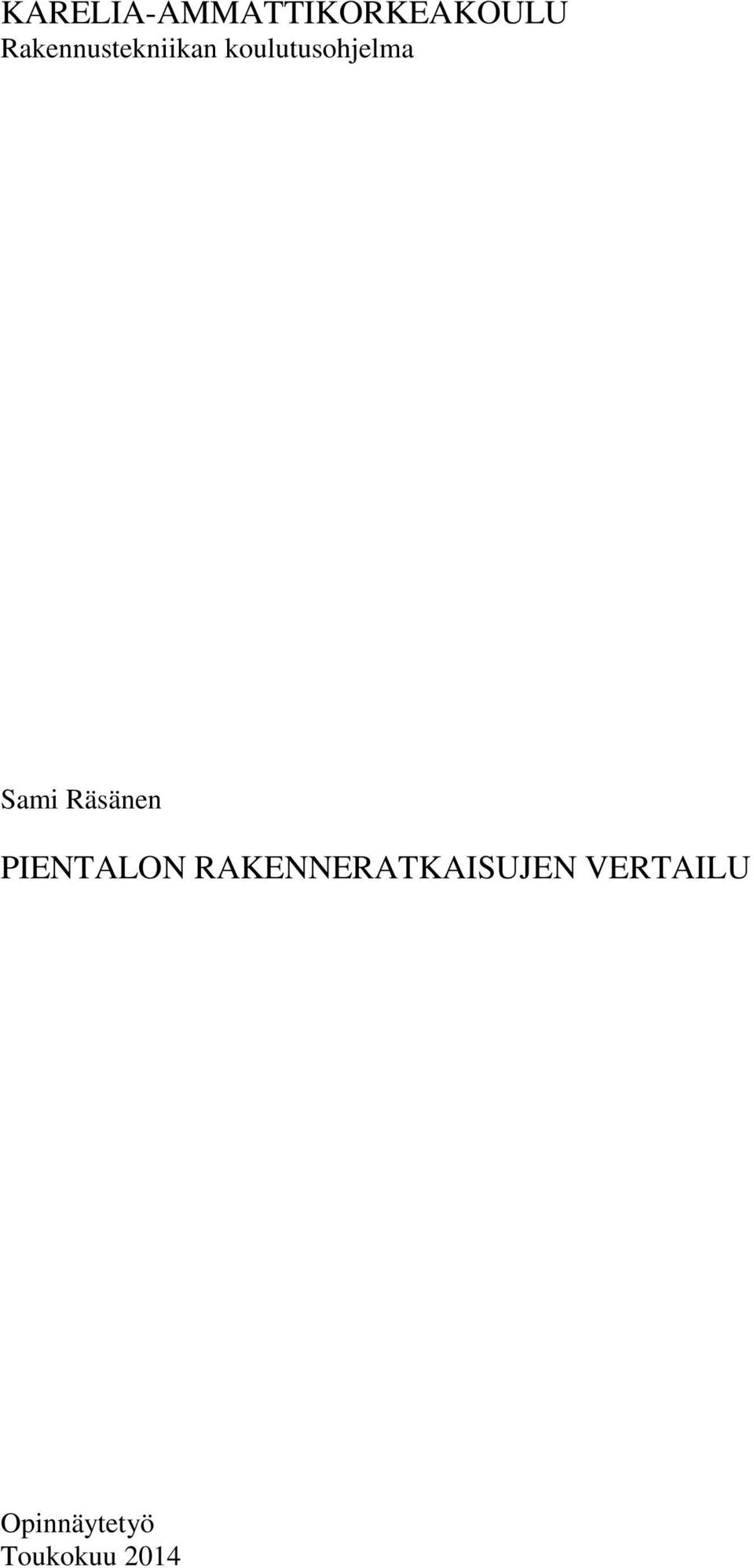 Sami Räsänen PIENTALON