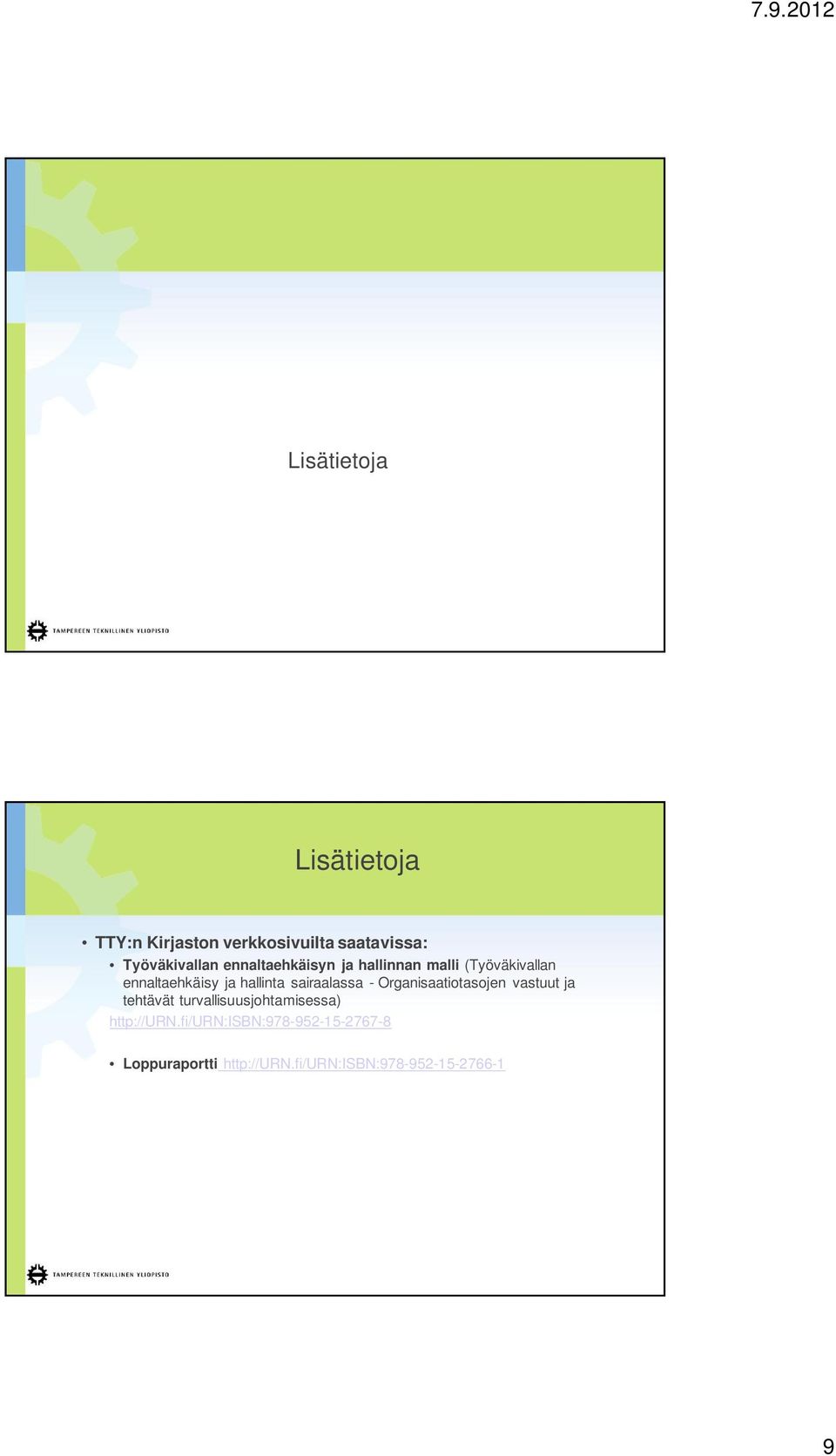 sairaalassa - Organisaatiotasojen vastuut ja tehtävät turvallisuusjohtamisessa)