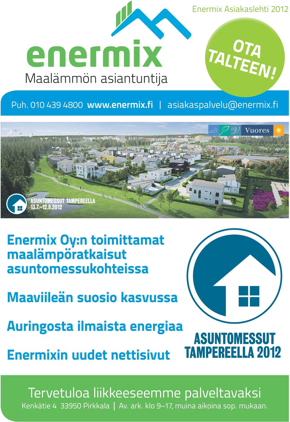 fi Enermix Oy:n toimittamat maalämpöratkaisut asuntomessukohteissa Maaviileän suosio