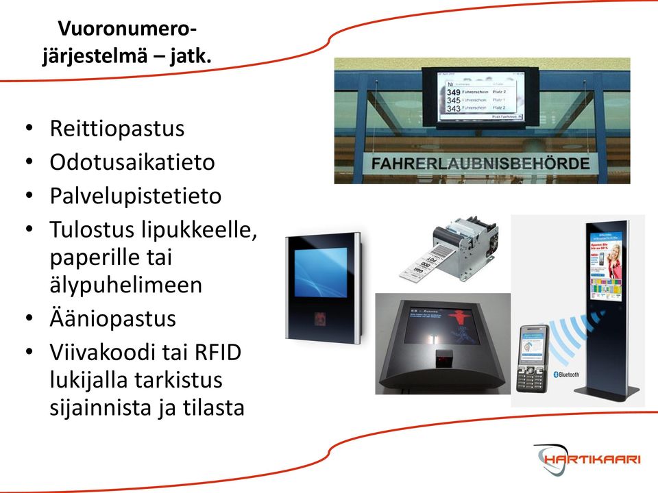 Tulostus lipukkeelle, paperille tai älypuhelimeen