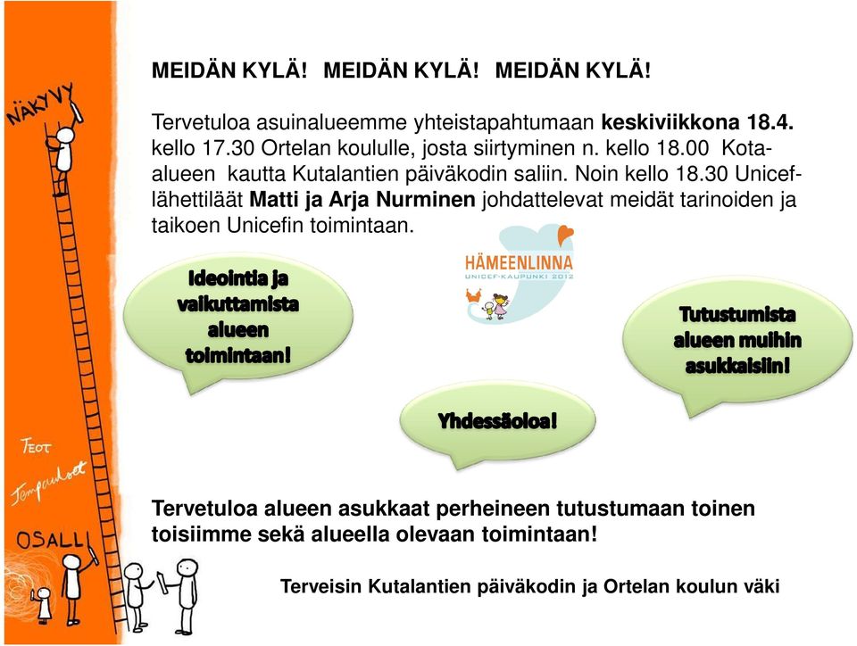 30 Uniceflähettiläät Matti ja Arja Nurminen johdattelevat meidät tarinoiden ja taikoen Unicefin toimintaan.
