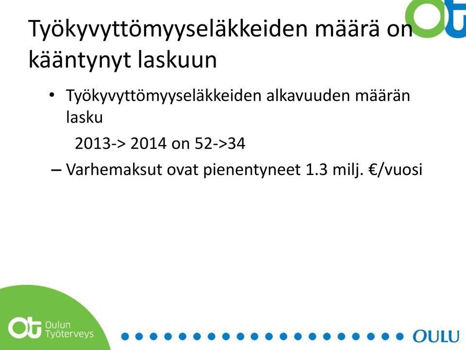 alkavuuden määrän lasku 2013-> 2014 on