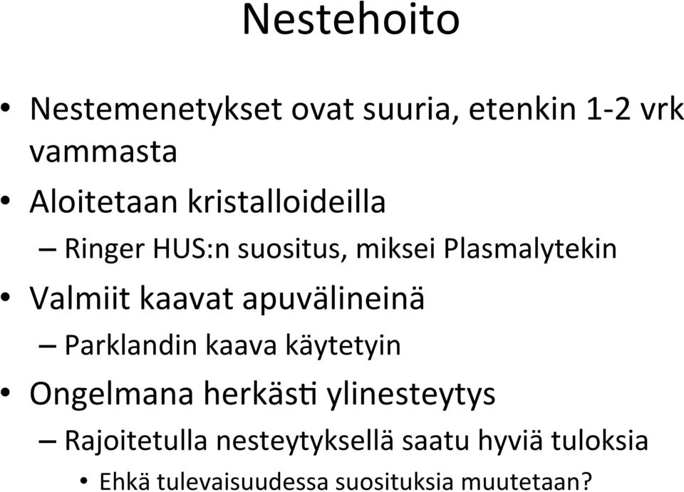 apuvälineinä Parklandin kaava käytetyin Ongelmana herkäsh ylinesteytys