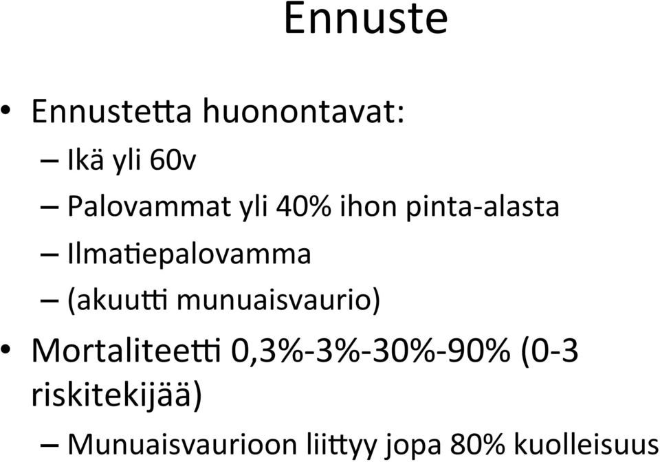 IlmaHepalovamma (akuuq munuaisvaurio) MortaliteeQ