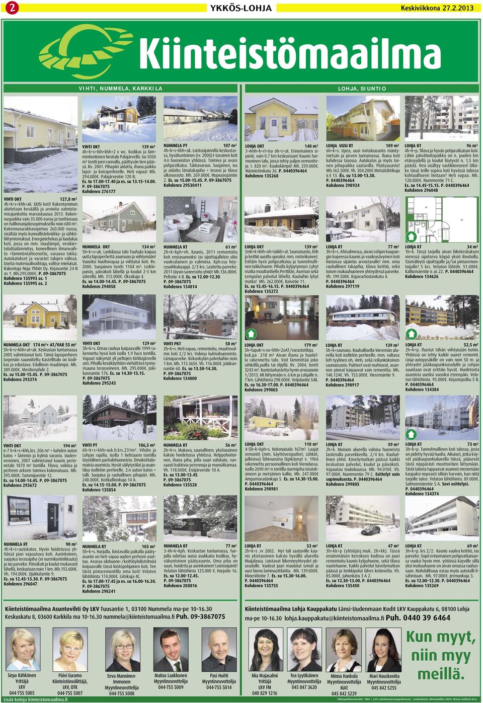 Loistosijainnilla keskustassa, hyväkuntoinen (rv. 2000) I-tasoinen koti 4:n huoneiston yhtiössä. Toimiva ja avara pohjaratkaisu. Takkavaraus.