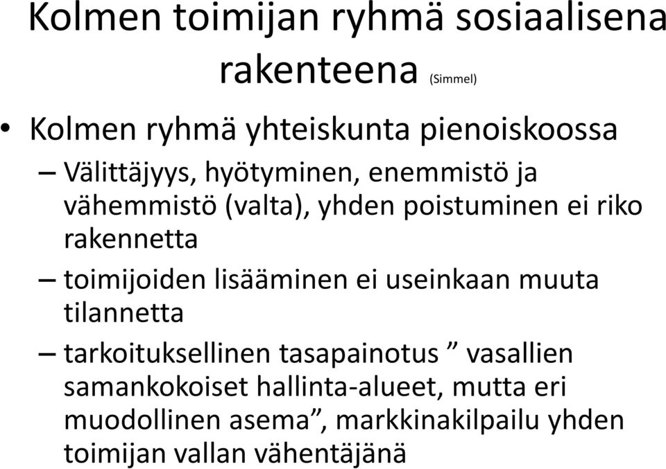 toimijoiden lisääminen ei useinkaan muuta tilannetta tarkoituksellinen tasapainotus vasallien