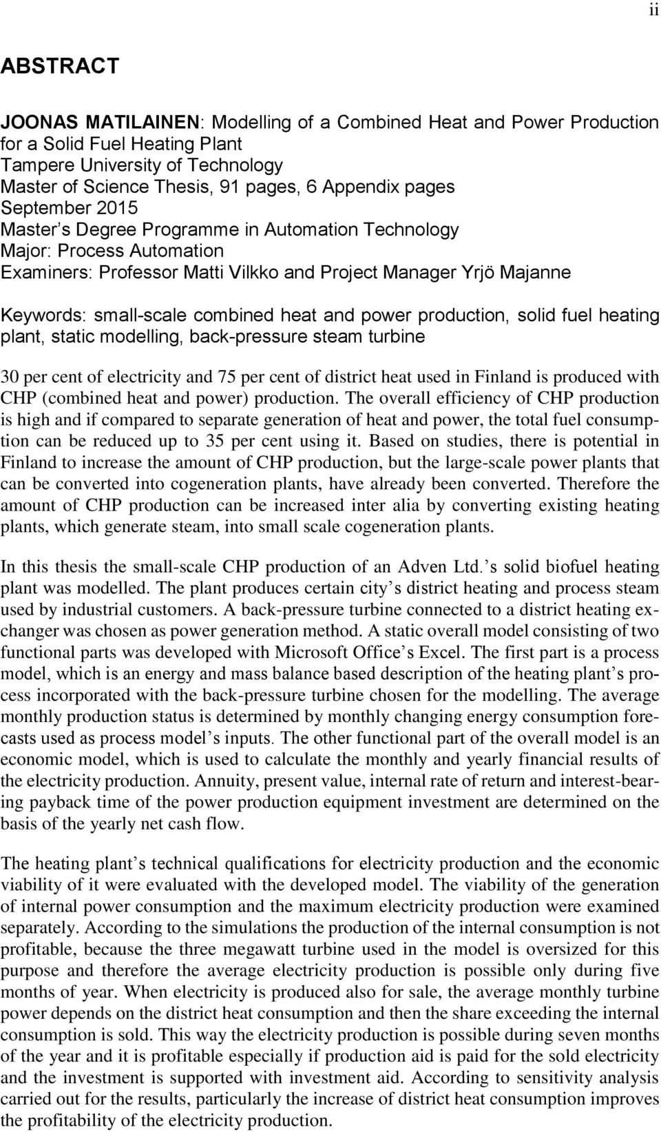 power production, solid fuel heating plant, static modelling, back-pressure steam turbine 30 per cent of electricity and 75 per cent of district heat used in Finland is produced with CHP (combined