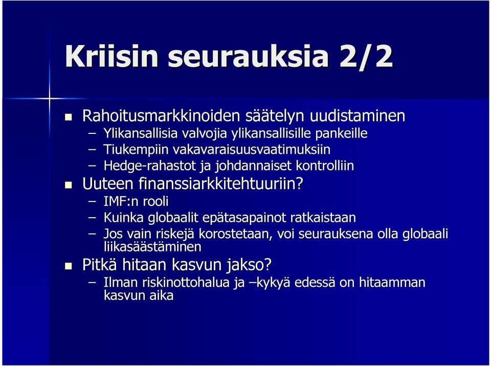 finanssiarkkitehtuuriin?