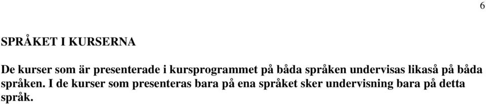 på båda språken.