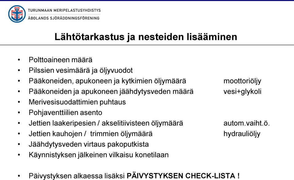 asento Jettien laakeripesien / akselitiivisteen öl